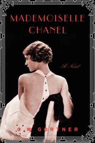 C.W. Gortner Writes About the Iconic Coco Chanel: Exquisitely Written with  Compassion and Class